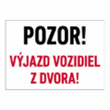 Pozor Výjazd vozidiel z dvora