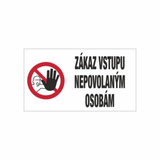 571 - Zákaz vstupu nepovolaným osobám